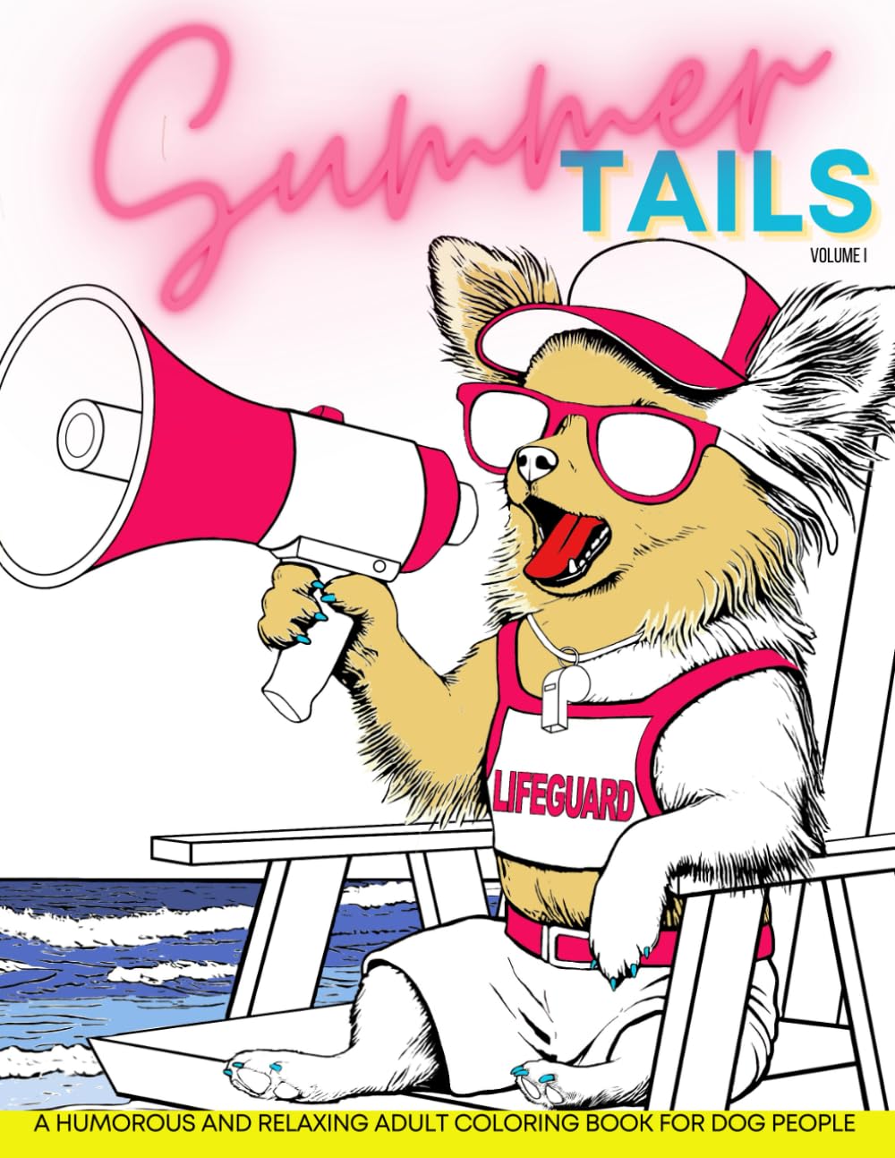 SUMMER TAILS: A Humorous & Relaxing Adult Coloring Book For Dog People (WAGGING TALES)