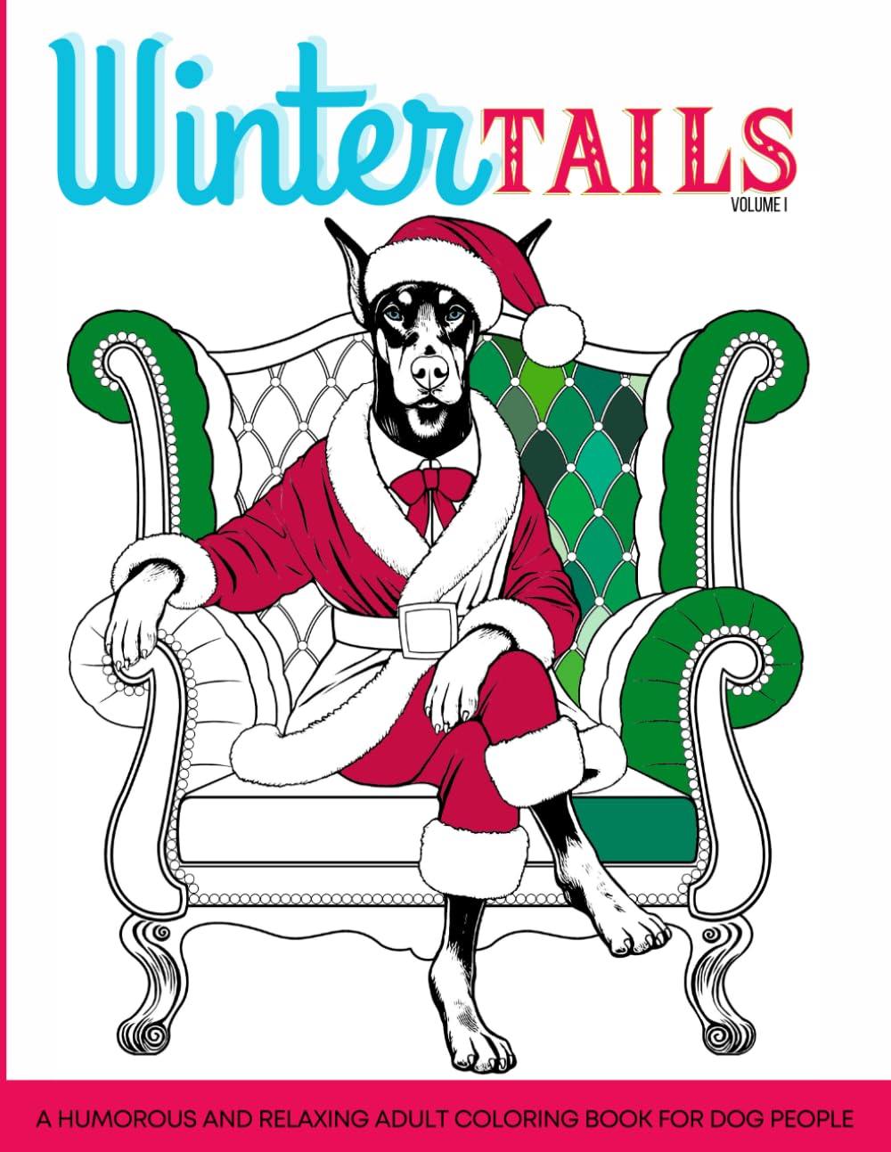 Winter Tails: A Humorous and Relaxing Adult Coloring Book for Dog People (WAGGING TALES) (Digital)