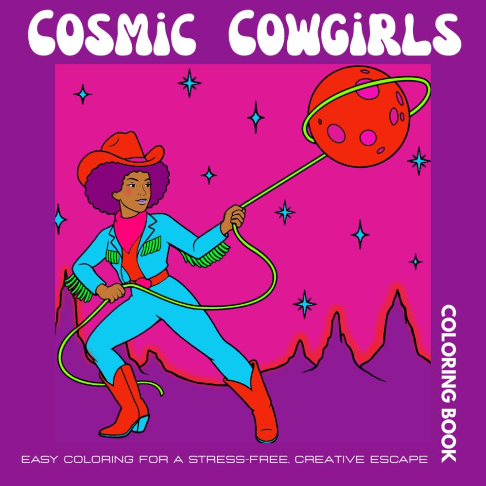 Cosmic Cowgirls Coloring Book: Easy Coloring for a Stress-free, Creative Escape (Digital)
